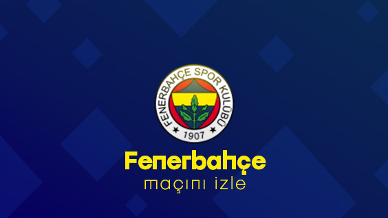 Fenerbahçe Maçını izle
